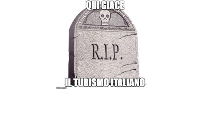 ED IL TURISMO ITALIANO MUORE…