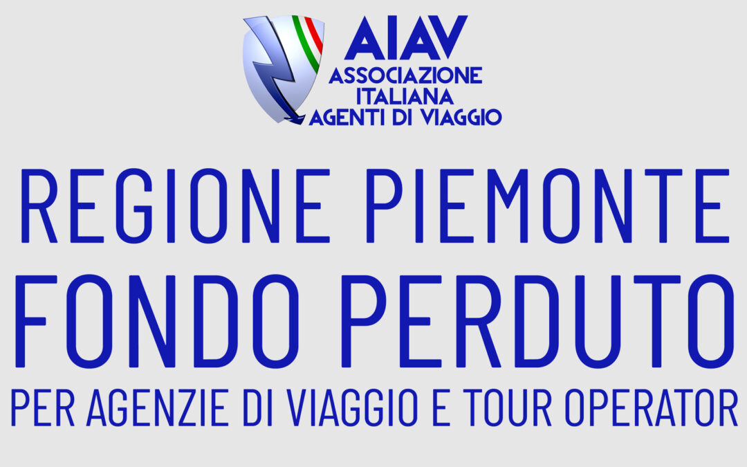 REGIONE PIEMONTE: FONDO PERDUTO ADV E TO