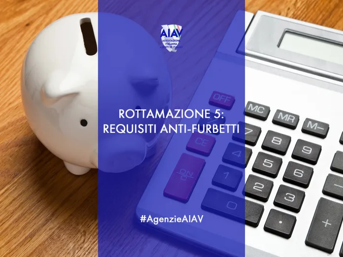 ROTTAMAZIONE 5: REQUISITI “ANTI FURBETTI”