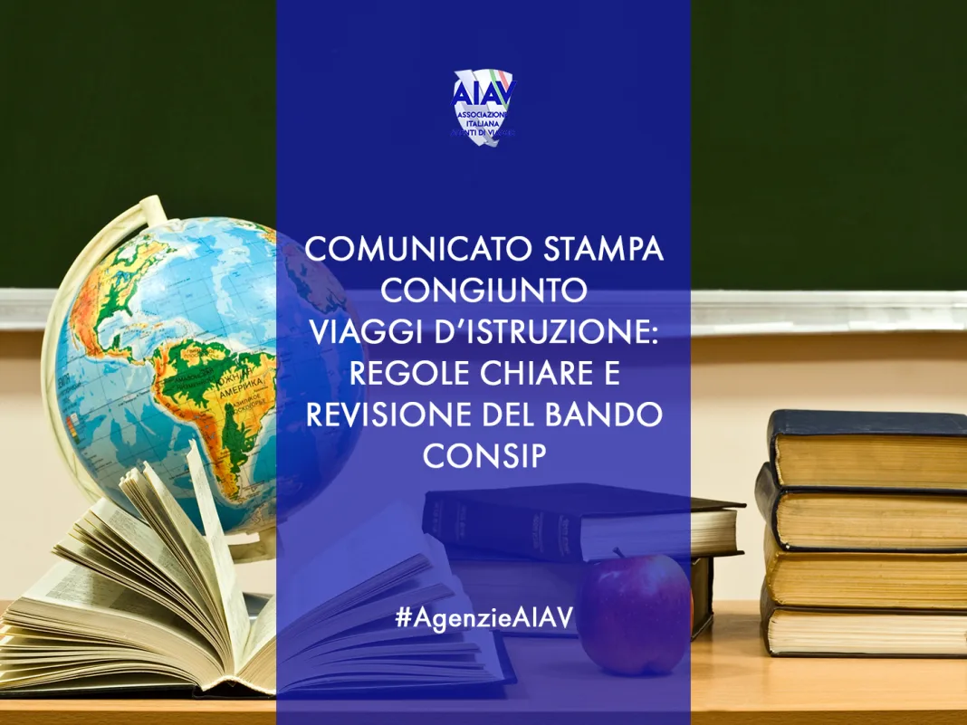 AIAV comunicato stampa congiunto viaggi d'istruzione regole chiare e revisione del bando consip